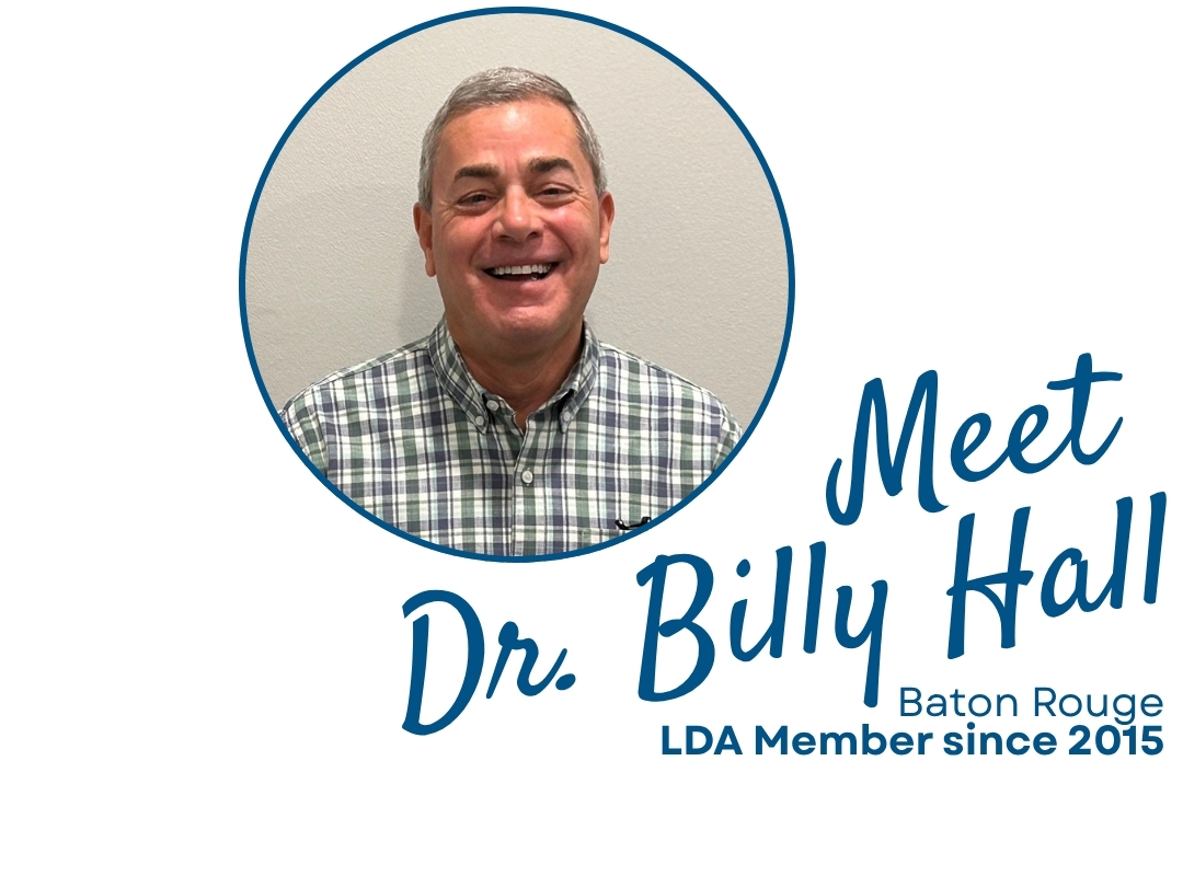 Meet Dr. Billy Hall, Baton Rouge, LDA Member since 2015